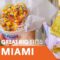 5 of the Best Street Food Finds in Miami